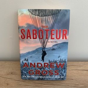 The Saboteur by Andrew Gross hardcover book NY Times best selling author